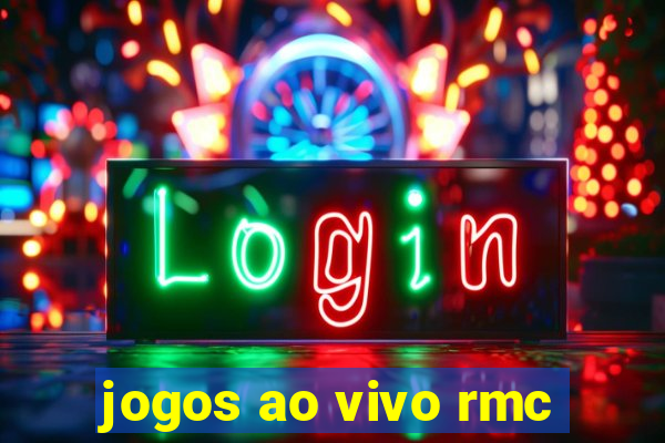 jogos ao vivo rmc